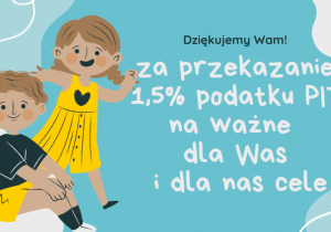 Plakat z napisem: dziękujemy za 1,5 %
