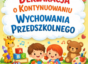 Deklaracja o kontynuowaniu wychowania przedszkolnego